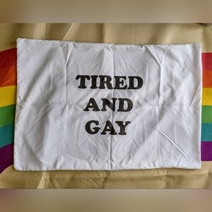 Tired And Gay Standard Pillowcase